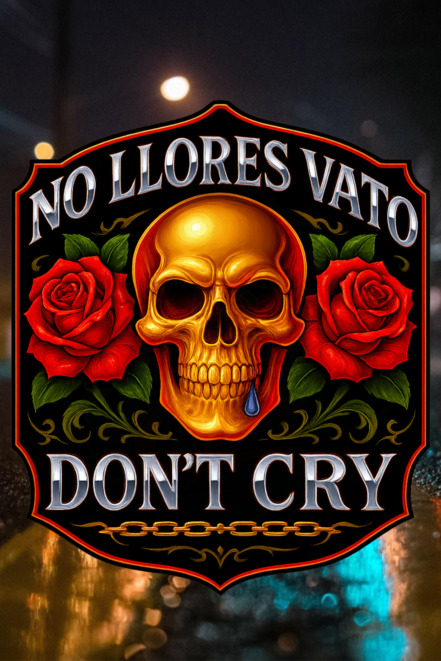 “No Llores Vato Don’t Cry graphic design – gold skull with roses, Chicano streetwear style – It’s Just My City apparel”